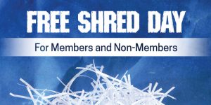 Free Shred Day for Members and Non- Members